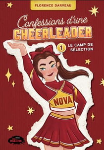 Confessions d'une cheerleader Tome 1 : Le camp de sélection
