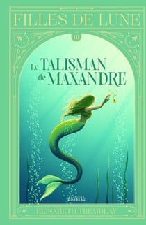 Filles de lune v 03 le talisman de maxandre