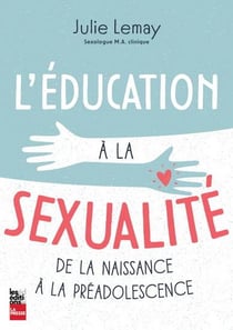 L'éducation à la sexualité : De la naissance à la préadolescence