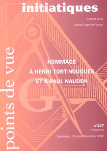 Points de vue initiatiques n.127 - hommage à henri tort-nougues et à paul nadon