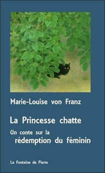 La princesse chatte - un conte sur la rédemption du féminin