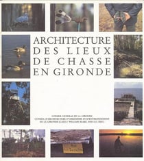 Architecture des lieux de chasse en gironde