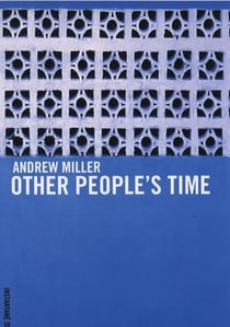 Andrew miller : other people's time
