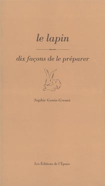 Dix façons de le préparer : le lapin