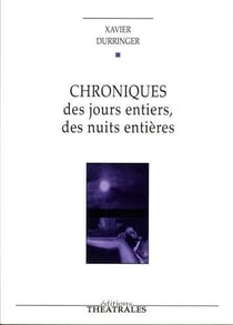 Chroniques des jours entiers, des nuits entieres