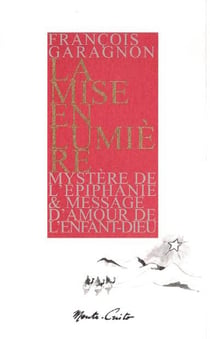 La mise en lumière : Mystère de l'Épiphanie et message d'amour de l'Enfant-Dieu