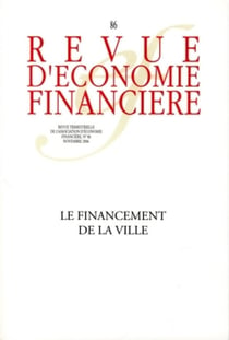 Revue d'économie financière Tome 86 : Le financement de la ville - N° 86 - Novembre 2006