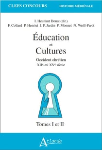 Éducation et cultures Tome 1 : occident chrétien XII mi XV siècle