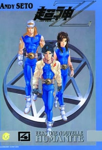 CYBER WEAPON Z Tome 4 : VERS UNE NOUVELLE HUMANITE