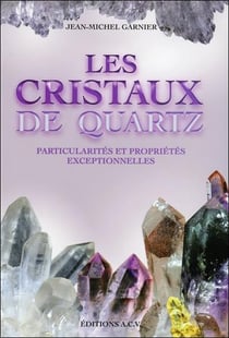 Les cristaux de quartz - particularités et propriétés exceptionnelles