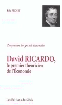 DAVID RICARDO, LE PREMIER THEORICIEN DE L'ECONOMIE