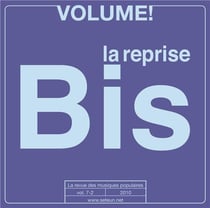 Volume ! n.7.2 : la reprise bis