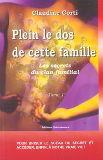 Les secrets du clan familial t.1 - plein le dos de cette famille