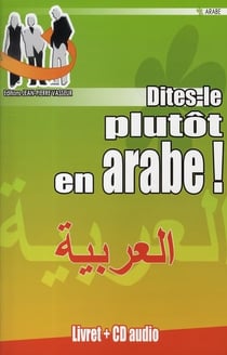 Dites-le plutôt en arabe !