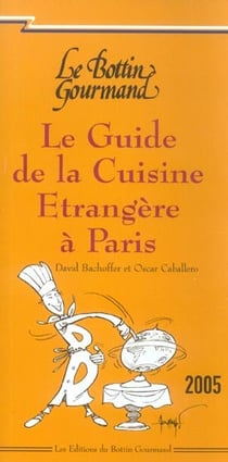Le guide de la cuisine etrangere a paris (edition 2005)