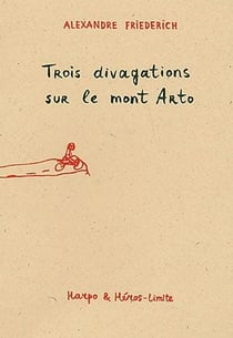 Trois divagations sur le mont arto
