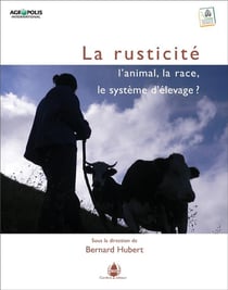 La rusticite : l'animal, la race, le système d'élevage ?