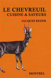 Le chevreuil - cuisine et saveurs