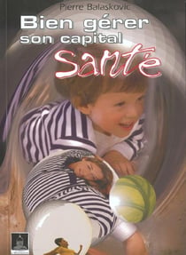 Bien gerer son capital sante