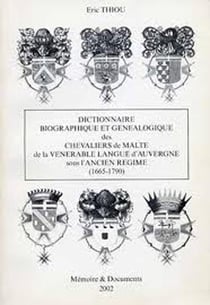 Dictionnaire biographique et généalogique des chevaliers de Malte de la langue d'auvergne
