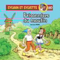 Sylvain et Sylvette Tome 20 : prisonniers du moulin