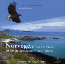 Norvège, finlande, suède - 20 ans de propsections naturalistes