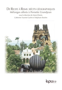 De Recife à Reims : récits géographiques - mélanges offerts à Pernette Gandjean