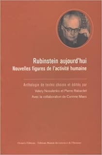 Rubinstein aujourd'hui : nouvelles figures de l'activité humaine