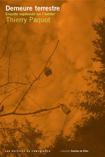Demeurre terrestre, enquete vagabonde sur "l'habiter"