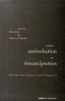 Entre assimilation et émancipation - l'Outre-Mer français dans l'impasse ?