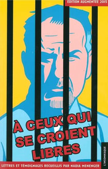 À ceux qui se croient libres