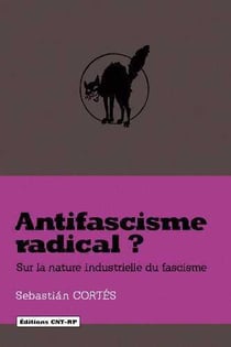 Antifascisme radical ? sur la nature industrielle du fascisme