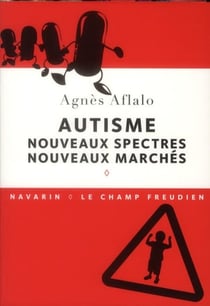 Autisme - nouveaux spectres, nouveaux marchés