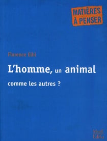 L'homme, un animal comme les autres ?