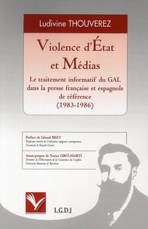 Violence d'etat et médias - le traitement informatif du gal dans la presse française et espagnole de référence (1983-1986)