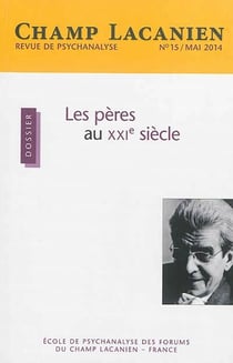 Revue champ lacanien n.15 : les pères au XXI siècle