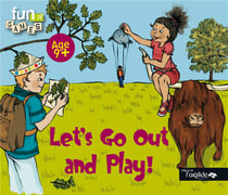Let's go out and play!
