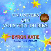 Un univers qui vous veut du bien - paroles pour vous inspirer et (gentiment) vous bousculer
