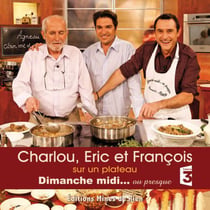 Charlou, Eric et Francois sur un plateau dimanche midi... ou presque