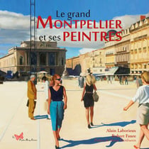 Le Grand Montpelier et ses peintres