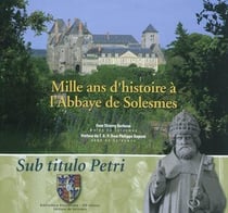 Mille ans d'histoire à l'abbaye de solesmes