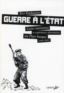 Guerre a l'etat - luttes autonomes et experiences alter