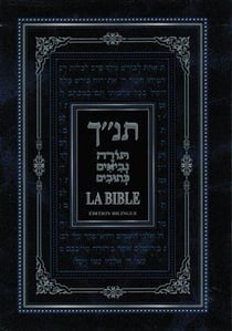 La Bible - la Torah, les prophètes, les hagiographes