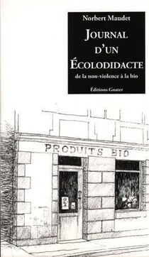 Journal d'un écolodidacte - de la non violence à la bio