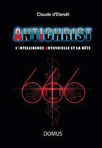 666 Antichrist : l'intelligence artificielle et la bête