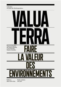 Valua terra : faire la valeur des environnements