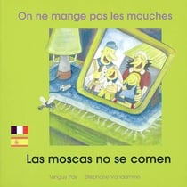 On ne mange pas les mouches francais espagnol