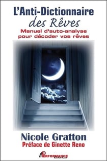 L'anti-dictionnaire des rêves - manuel d'auto-analyse pour décoder vos rêves