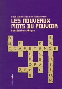 Les Nouveaux mots du pouvoir : Abécédaire critique