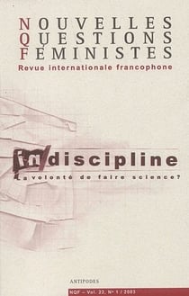 REVUE NOUVELLES QUESTIONS FEMINISTES n.22/1 : indiscipline - la volonté de faire science ?